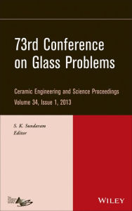 Title: 73rd Conference on Glass Problems, Volume 34, Issue 1 / Edition 1, Author: S. K. Sundaram