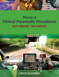 Title: Manual of Clinical Paramedic Procedures, Author: Pete Gregory