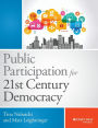 Public Participation for 21st Century Democracy / Edition 1