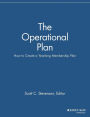 The Operational Plan: How to Create a Yearlong Membership Plan / Edition 1
