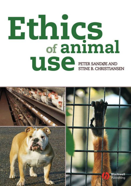 Ethics Of Animal Use / Edition 1 By Peter Sandoe, Stine B. Christiansen ...