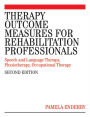 Therapy Outcome Measures for Rehabilitation Professionals: Speech and Language Therapy, Physiotherapy, Occupational Therapy