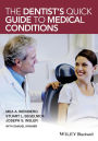 The Dentist's Quick Guide to Medical Conditions / Edition 1