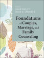 Foundations of Couples, Marriage, and Family Counseling / Edition 1
