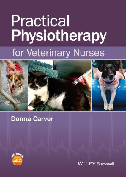 Practical Physiotherapy for Veterinary Nurses / Edition 1