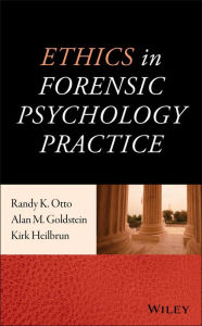 Title: Ethics in Forensic Psychology Practice / Edition 1, Author: Randy K. Otto