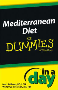 Title: Mediterranean Diet In a Day For Dummies, Author: Meri Raffetto