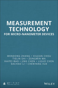 Title: Measurement Technology for Micro-Nanometer Devices, Author: Wendong Zhang
