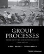 Group Processes: Dynamics within and Between Groups / Edition 3