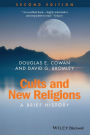 Cults and New Religions: A Brief History