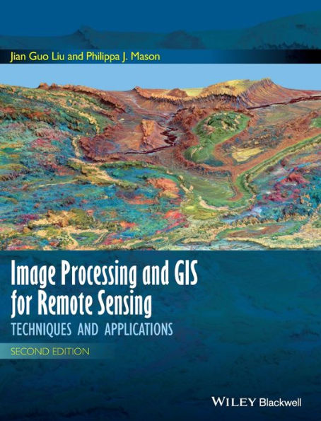 Image Processing and GIS for Remote Sensing: Techniques and Applications / Edition 2