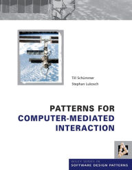 Title: Patterns for Computer-Mediated Interaction, Author: Till Schummer