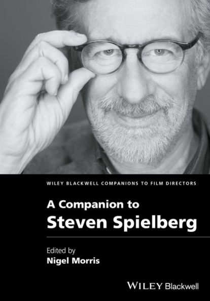 A Companion to Steven Spielberg / Edition 1