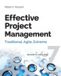 Effective Project Management: Traditional, Agile, Extreme / Edition 7