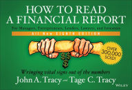 Title: How to Read a Financial Report: Wringing Vital Signs Out of the Numbers / Edition 8, Author: John A. Tracy