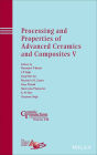 Processing and Properties of Advanced Ceramics and Composites V / Edition 1