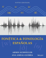 Title: Fonetica y fonologia espanolas, Textbook / Edition 5, Author: Armin Schwegler