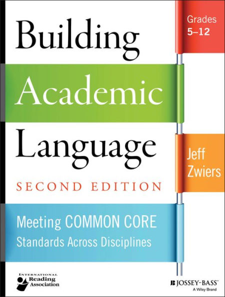 Building Academic Language: Meeting Common Core Standards Across Disciplines, Grades 5-12