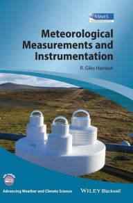 Title: Meteorological Measurements and Instrumentation / Edition 1, Author: Giles Harrison