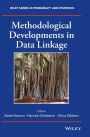 Methodological Developments in Data Linkage