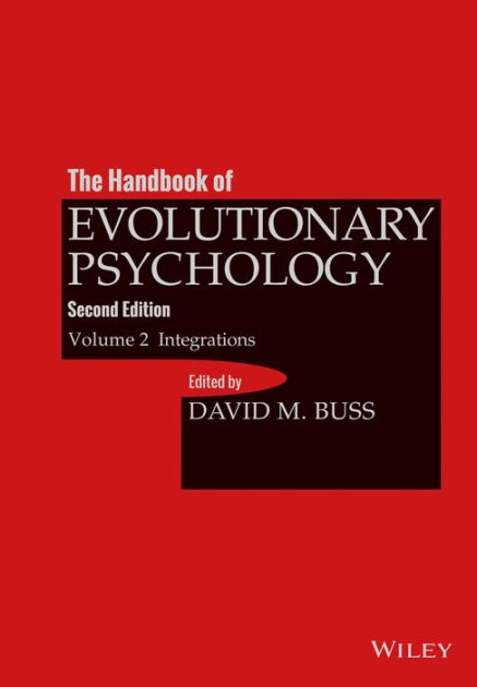 The Handbook Of Evolutionary Psychology, Volume 2: Integrations ...