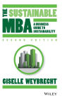 The Sustainable MBA: A Business Guide to Sustainability / Edition 2