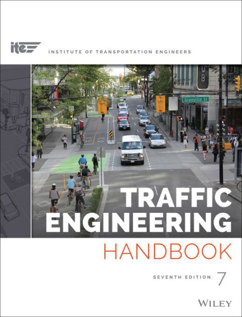 Traffic Engineering Handbook / Edition 7 By ITE (Institute Of ...