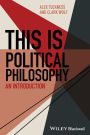This Is Political Philosophy: An Introduction / Edition 1