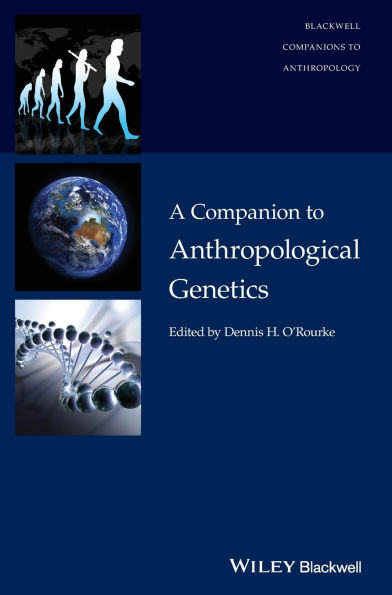 A Companion to Anthropological Genetics