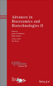 Title: Advances in Bioceramics and Biotechnologies II / Edition 1, Author: Joanna McKittrick