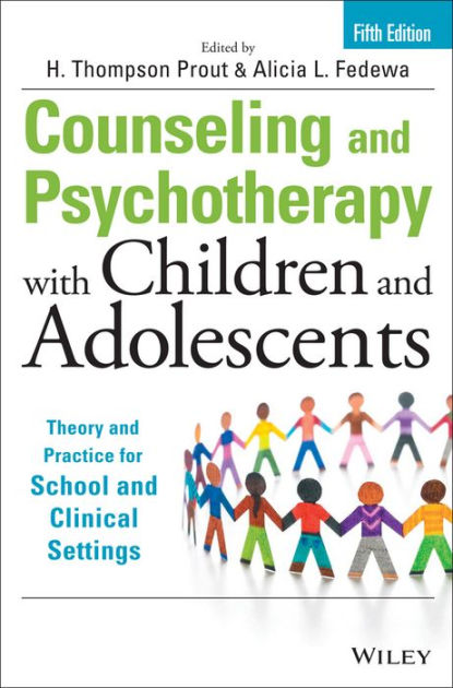 Counseling And Psychotherapy With Children And Adolescents: Theory And ...