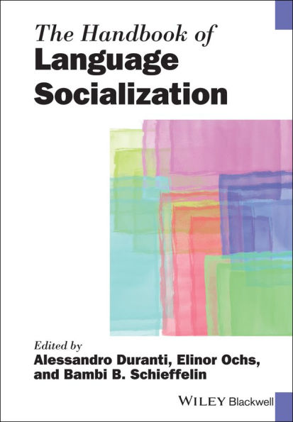 The Handbook of Language Socialization