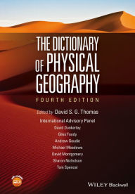 Title: The Dictionary of Physical Geography / Edition 4, Author: David S. G. Thomas