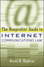 The Nonprofits' Guide to Internet Communications Law / Edition 1