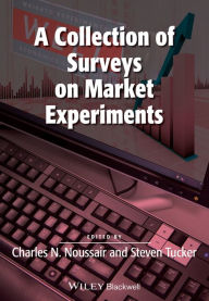 Title: A Collection of Surveys on Market Experiments, Author: Charles Noussair