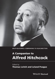 Title: A Companion to Alfred Hitchcock / Edition 1, Author: Thomas Leitch