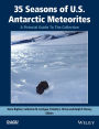 35 Seasons of U.S. Antarctic Meteorites (1976-2010): A Pictorial Guide To The Collection / Edition 1