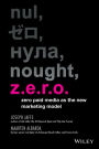 Z.E.R.O.: Zero Paid Media as the New Marketing Model