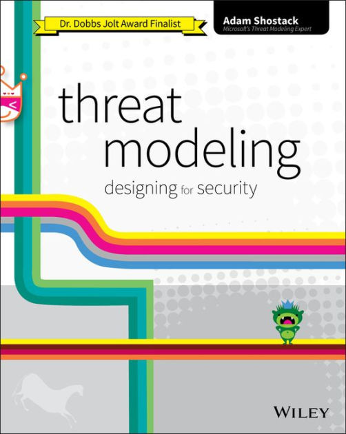 Threat Modeling Designing for Security / Edition 1 by Adam Shostack