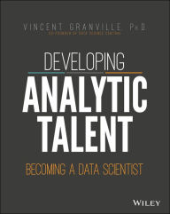 Title: Developing Analytic Talent: Becoming a Data Scientist, Author: Vincent Granville