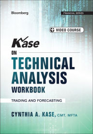Title: Kase on Technical Analysis Workbook, + Video Course: Trading and Forecasting / Edition 1, Author: Cynthia A. Kase