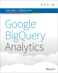 Title: Google BigQuery Analytics, Author: Jordan Tigani