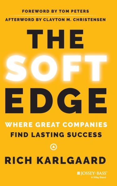 The Soft Edge: Where Great Companies Find Lasting Success