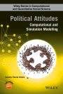 Political Attitudes: Computational and Simulation Modelling / Edition 1