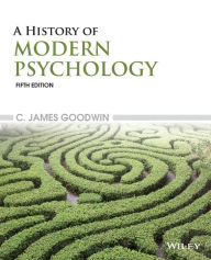 Title: A History of Modern Psychology / Edition 5, Author: C. James Goodwin