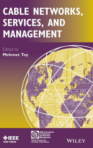 Title: Cable Networks, Services, and Management / Edition 1, Author: Mehmet Toy