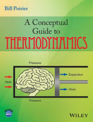 Title: A Conceptual Guide to Thermodynamics / Edition 1, Author: Bill Poirier