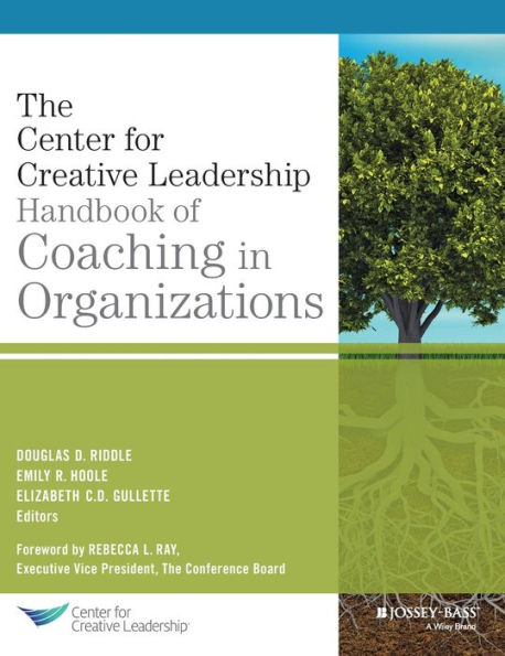 The Center for Creative Leadership Handbook of Coaching in Organizations / Edition 1