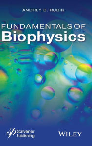 Title: Fundamentals of Biophysics / Edition 1, Author: Andrey B. Rubin