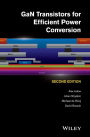 GaN Transistors for Efficient Power Conversion / Edition 2